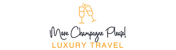 More Champagne Please! Luxury Travel, an independent affiliate of Uniglobe Travel Center